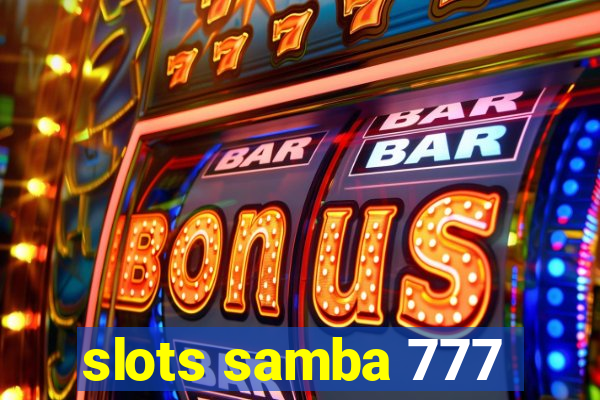 slots samba 777